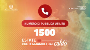 Grafica istituzionale su sfondo estivo arancione e soleggiato con i loghi del Ministero della Salute, DEP Lazio e INAIL. Al centro, sotto l'icona di una cornetta telefonica bianca in un cerchio rosso, compare il testo "Numero di pubblica utilità 1500" seguito dallo slogan "Estate 2026 - Proteggiamoci dal caldo".